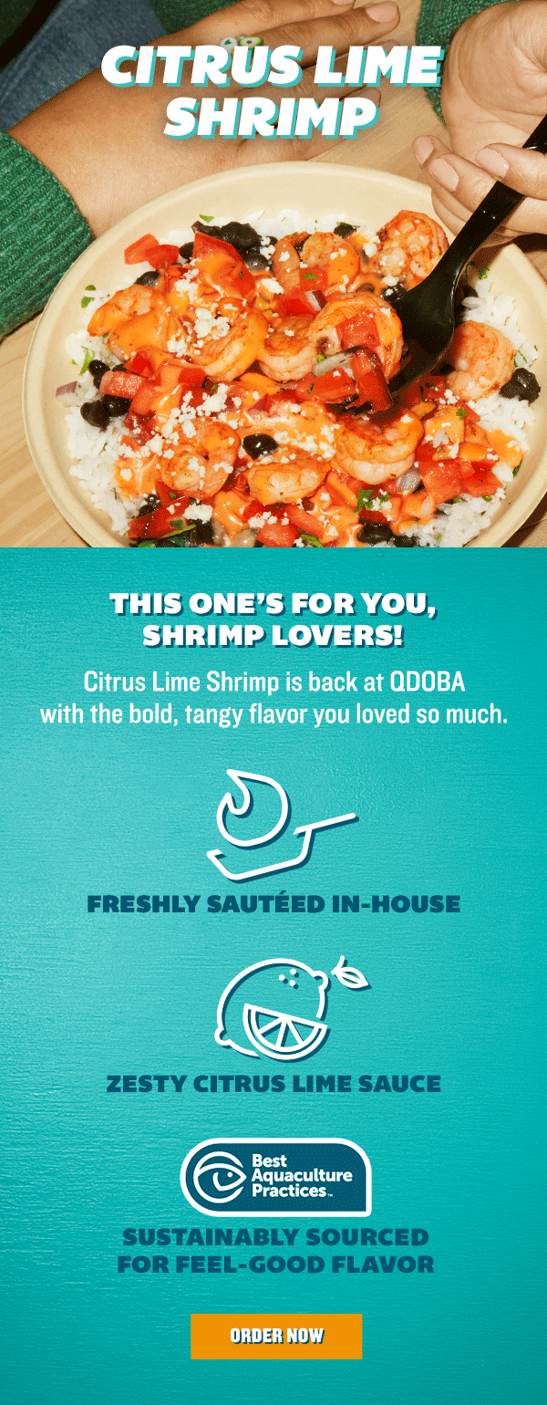 Citrus Lime Shrimp is Back at QDOBA! QDOBA